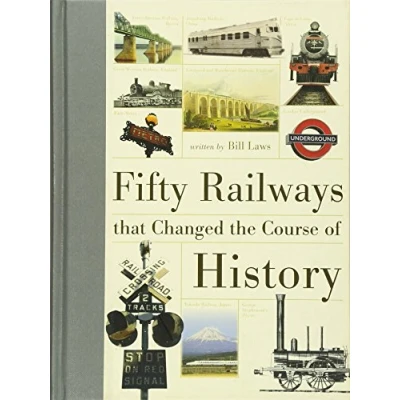 Abbildung von Fifty Railways that Changed the Course of History