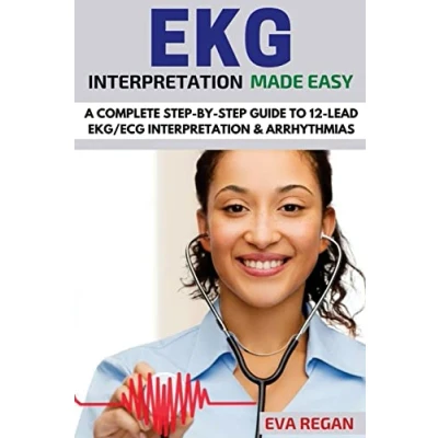 Abbildung von EKG: EKG Interpretation Made Easy: A Complete Step By Guide to 12 Lead EKG/ECG &amp; Arrhythmias