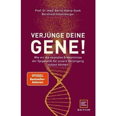 Abbildung von Verjünge deine Gene!: Wie wir die neuesten Erkenntnisse der Epigenetik für unsere Verjüngung nutzen können (Edition Medizin)