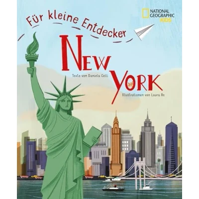 Abbildung von New York für kleine Entdecker. Reiseführer Kinder: National Geographic Kids; Kinder ab 6 Jahren