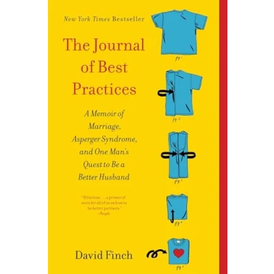 Abbildung von The Journal of Best Practices: a Memoir Marriage, Asperger Syndrome, and One Man&#039;s Quest to Be Better Husband