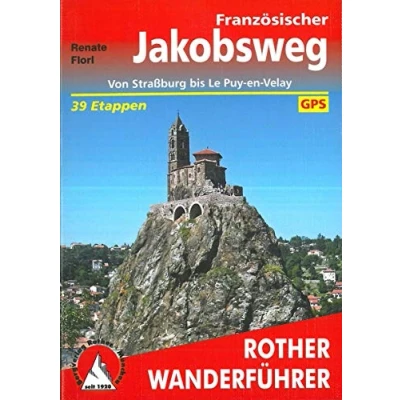 Abbildung von Französischer Jakobsweg: Von Straßburg bis Le Puy en Velay. 39 Etappen. Mit GPS Tracks (Rother Wanderführer)