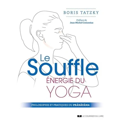 Abbildung von Le souffle, énergie du yoga Philosophie et pratiques prânâyâma