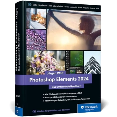 Abbildung von Photoshop Elements 2024: Das umfassende Handbuch. Alle Werkzeuge und Funktionen der Software auf über 800 Seiten verständlich erklärt
