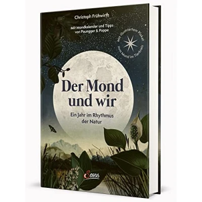 Abbildung von der Mond und wir: Ein Jahr im Rhythmus Natur. Mit illustriertem Plakat zum Tierkreis.