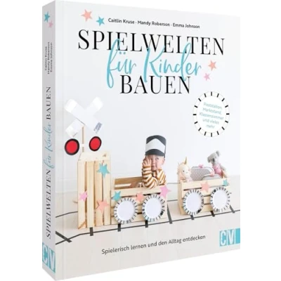 Abbildung von Kreative Spielwelten für Kinder bauen: Spielerisch lernen und den Alltag entdecken. Poststation, Marktstand, Klassenzimmer vieles mehr