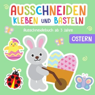 Abbildung von Ausschneidebuch ab 3 Jahre: Ostern Schneiden, Kleben und Basteln! Inkl. Scherenführerschein Das Bastelbuch für Kinder Jahre