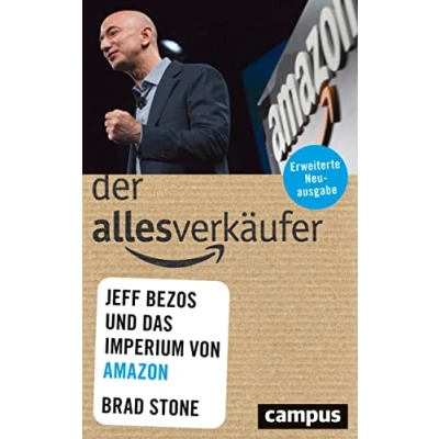 Abbildung von Der Allesverkäufer: Jeff Bezos und das Imperium von Amazon