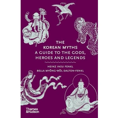 Abbildung von the Korean Myths: A Guide to Gods, Heroes and Legends (Myths, 8)