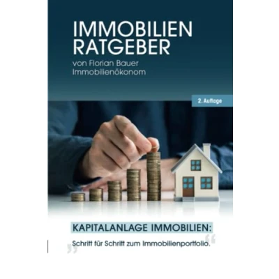 Abbildung von Der Immobilien Ratgeber: Kapitalanlage Wie Sie mit wenig oder ohne Eigenkapital finanzieren zwecks Vermögensaufbau. Inklusive Checkliste für den Immobilienerwerb.