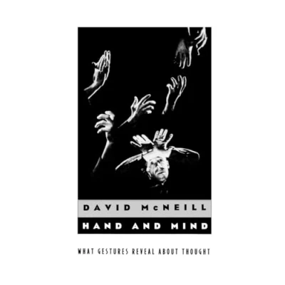 Abbildung von Hand and Mind: What Gestures Reveal about Thought