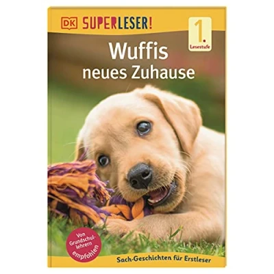 Abbildung von SUPERLESER! Wuffis neues Zuhause: 1. Lesestufe Sach Geschichten für Leseanfänger