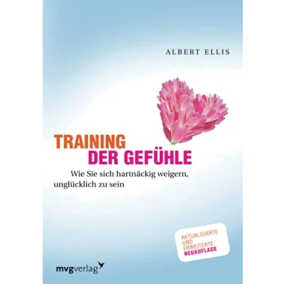 Abbildung von Training der Gefühle: Wie Sie sich hartnäckig weigern, unglücklich zu sein