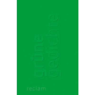 Abbildung von Grüne Gedichte: Deutsch Lektüre, Deutsche Klassiker der Literatur 18927 (Reclams Universal Bibliothek)