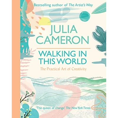 Abbildung von Walking In This World: The Practical Art of Creativity