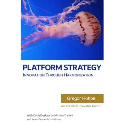 Abbildung von Platform Strategy: Innovation Through Harmonization (Architect Elevator Book Series)