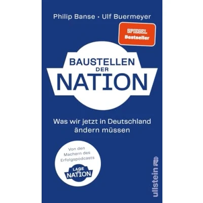 Abbildung von Baustellen der Nation: Was wir jetzt in Deutschland ändern müssen Das lang ersehnte Buch zum Podcast &quot;Lage Nation&quot;