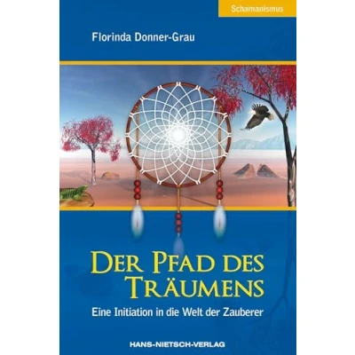 Abbildung von der Pfad des Träumens: Eine Initiation in die Welt Zauberer
