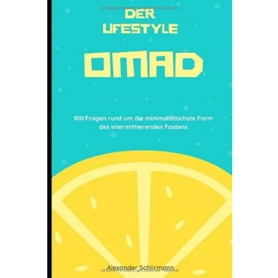 Abbildung von OMAD Der Lifestyle: 100 Fragen rund um die minimalistischste Form des intermittierenden Fastens
