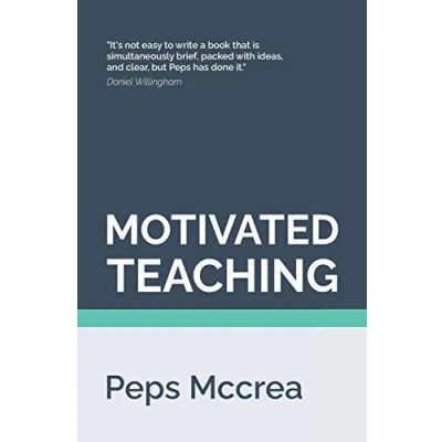 Abbildung von Motivated Teaching: Harnessing the science of motivation to boost attention and effort in classroom (High Impact Teaching, Band 3)