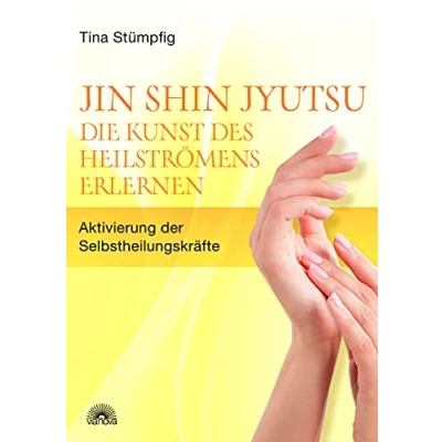 Abbildung von Jin Shin Jyutsu Die Kunst des Heilströmens erlernen: Aktivierung der Selbstheilungskräfte