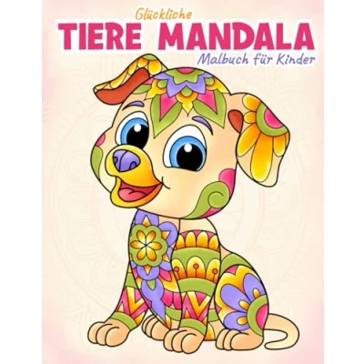 Abbildung von Glückliche Tiere Mandala Malbuch für Kinder: Lustige und kreative Ausmalbilder Mädchen Jungen ab 4 Jahren