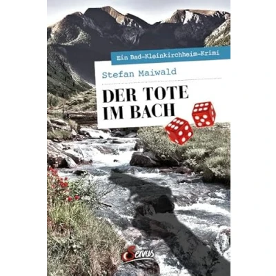 Abbildung von Der Tote im Bach: Ein Bad Kleinkirchheim Krimi (Servus Krimi)
