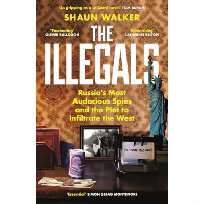 Abbildung von the Illegals: Russia&#039;s Most Audacious Spies and Plot to Infiltrate West