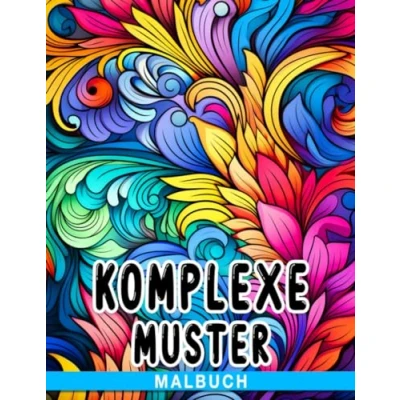Abbildung von Komplexe Muster Malbuch: und aufwendige zur Entspannung Konzentration Ein Ausmalbuch für Erwachsene
