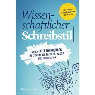 Abbildung von Wissenschaftlicher Schreibstil: Sicher Texte formulieren im Studium. Für Bachelor, Master und Dissertation