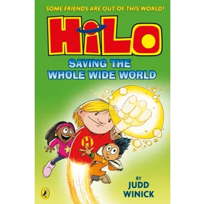 Abbildung von Hilo: Saving the Whole Wide world (Hilo Book 2): Some friends are out of this (Hilo, 2)
