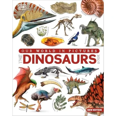 Abbildung von The Dinosaur Book: Our World in Pictures (DK Pictures)