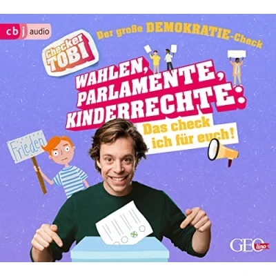 Abbildung von Checker Tobi Der große Demokratie Check: Wahlen, Parlamente, Kinderrechte Das check ich für euch! (Die Sachbuchreihe, Band 6)