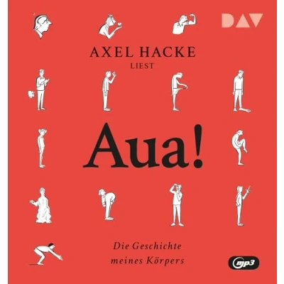 Abbildung von Aua! Die Geschichte meines Körpers: Ungekürzte Autorenlesung mit Axel Hacke (1 mp3 CD)