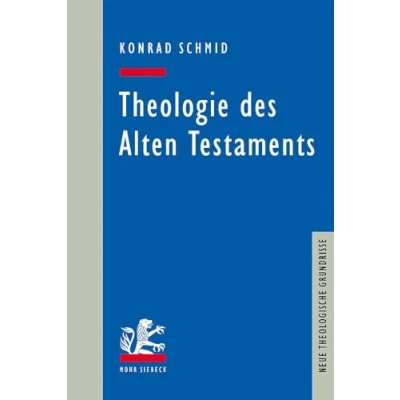 Abbildung von Theologie des Alten Testaments (Neue Theologische Grundrisse)