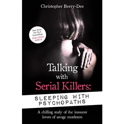 Abbildung von Talking with Serial Killers: Sleeping Psychopaths: A chilling study of the innocent lovers savage murderers