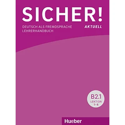 Abbildung von Sicher! aktuell B2: Deutsch als Fremdsprache / Paket Lehrerhandbuch B2.1 und B2.2
