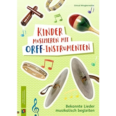 Abbildung von Kinder musizieren mit Orff Instrumenten: Bekannte Lieder musikalisch begleiten Klasse 1 4