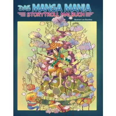 Abbildung von Das Manga Mania Ausmalbuch — Malbuch für Erwachsene und Kinder: Entspanne dich in einer Welt voller Fantasie Wunder