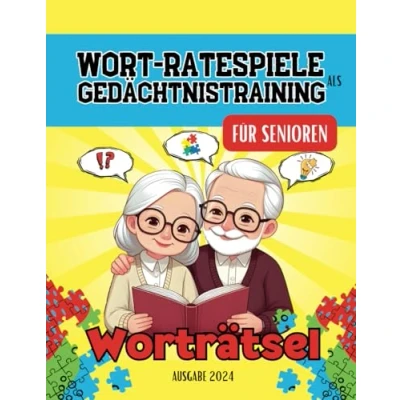 Abbildung von Wort Ratespiele als Gedächtnistraining für Senioren Worträtsel: Spiele Demenzkranke Senioren, mit Sehbehinderung, Sprachstörungen ideale ... von (Rätselbuch Senioren)