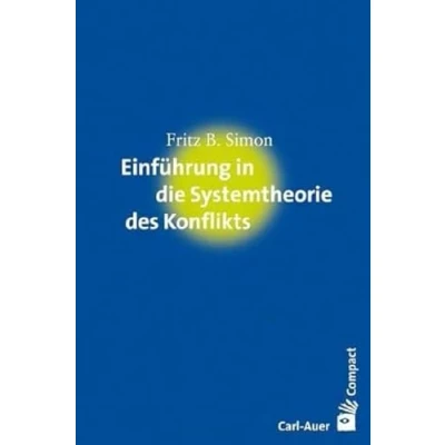 Abbildung von Einführung in die Systemtheorie des Konflikts (Carl Auer Compact)