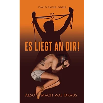 Abbildung von Es liegt an dir: also mach was draus