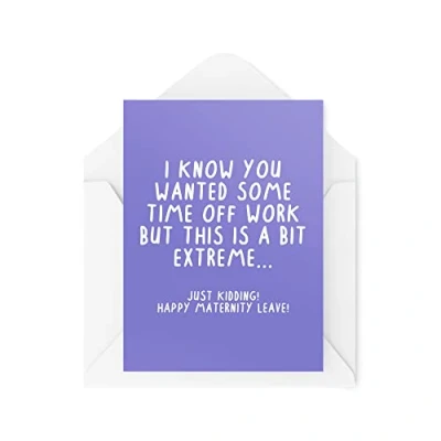 Abbildung von Tongue in Peach Lustige Mutterschaftskarten I Know You Wanted Some Time Off Karte For Her Banter Joke Colleague Work Office New Baby Mum Pregnant CBH623 White 21 x 15 0,2 cm TIP_CARDS_CBH623