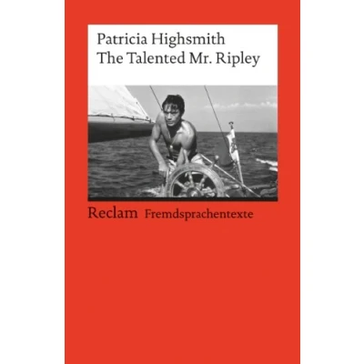 Abbildung von The Talented Mr. Ripley. Englischer Text mit deutschen Worterklärungen. B2C1 (GER): Highsmith, Patricia Literaturklassiker; Originalversion 9145 (Reclams Universal Bibliothek)
