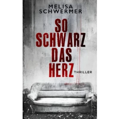 Abbildung von So schwarz das Herz: Thriller (Fabian Prior, Band 10)