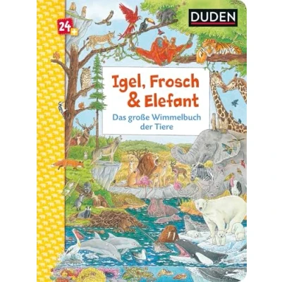 Abbildung von Duden 24+: Igel, Frosch &amp; Elefant: Das große Wimmelbuch der Tiere: