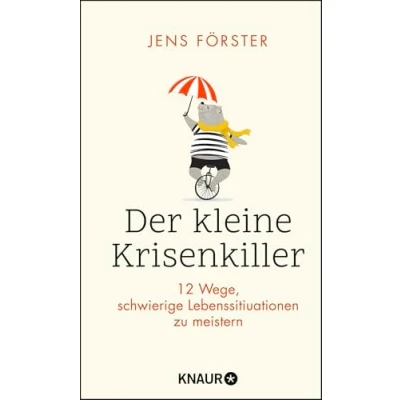 Abbildung von Der kleine Krisenkiller: 12 Wege, schwierige Lebenssituationen zu meistern