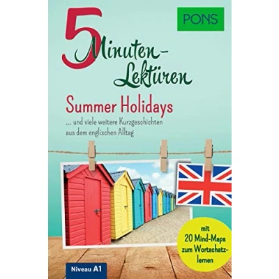 Abbildung von PONS 5 Minuten Lektüre Englisch A1 Summer Holidays: Kurzgeschichten aus dem englischen Alltag mit 20 Mind Maps zum Wortschatzlernen