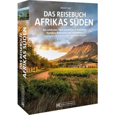 Abbildung von Reise Bildband Reisebuch Afrikas Süden: Die schönsten Ziele in Südafrika, Namibia, Botswana und Simbabwe entdecken. Highlights, Naturwunder Traumtouren im Süden
