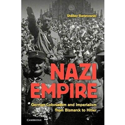 Abbildung von Nazi Empire: German Colonialism And Imperialism From Bismarck To Hitler